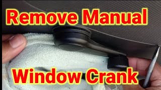 Remove Manual Window Crank