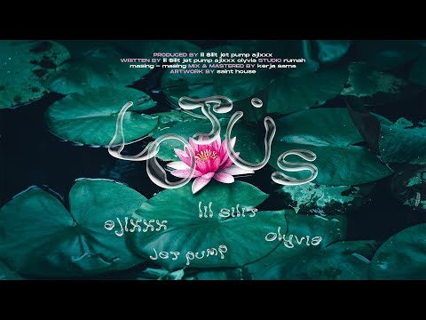 Ajixxx, Lil $ilit, Jet Pump, Olivia - Lotus