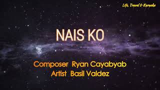 NAIS KO - BASIL VALDEZ (Karaoke Version)