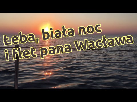 Łeba, biała noc i flet pana Wacława