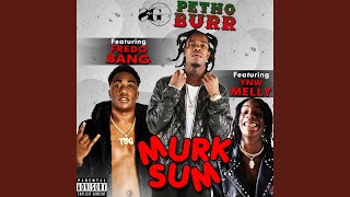 Murk Sum (Feat. YNW Melly, Fredo Bang)