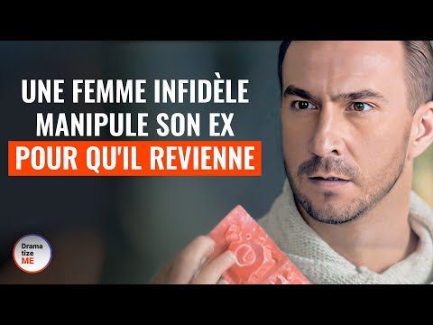 Une Femme Infidèle Manipule Son Ex Pour Qu'Il Revienne | @DramatizeMeFrance