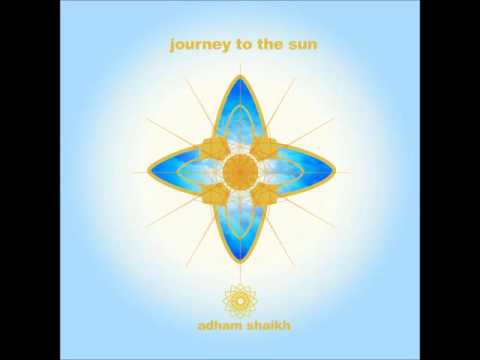 Journey To The Sun - Adham Shaikh (Full Album)