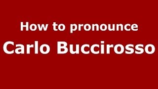 How to pronounce Carlo Buccirosso
