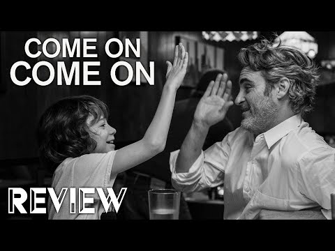 COME ON, COME ON / Kritik - Review | MYD FILM