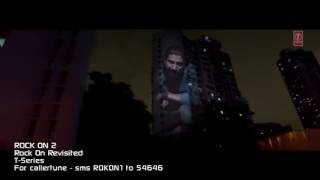ROCK ON REVISITED Video Song | Rock On 2 |Farhan Akhtar, Shraddha Kapoor, Arjun Rampal, Purab Kohli