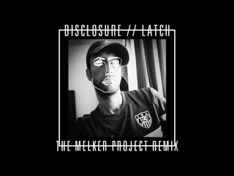 Disclosure - Latch (The Melker Project Remix)