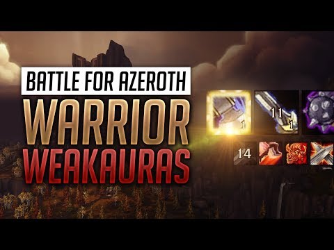 Warrior WeakAuras BFA Patch + Guide - Arms, Fury and Protection