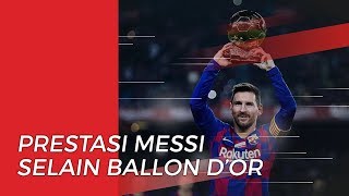 Selain Raih Ballon d'Or, Lionel Messi juga Mendapatkan Prestasi Ini