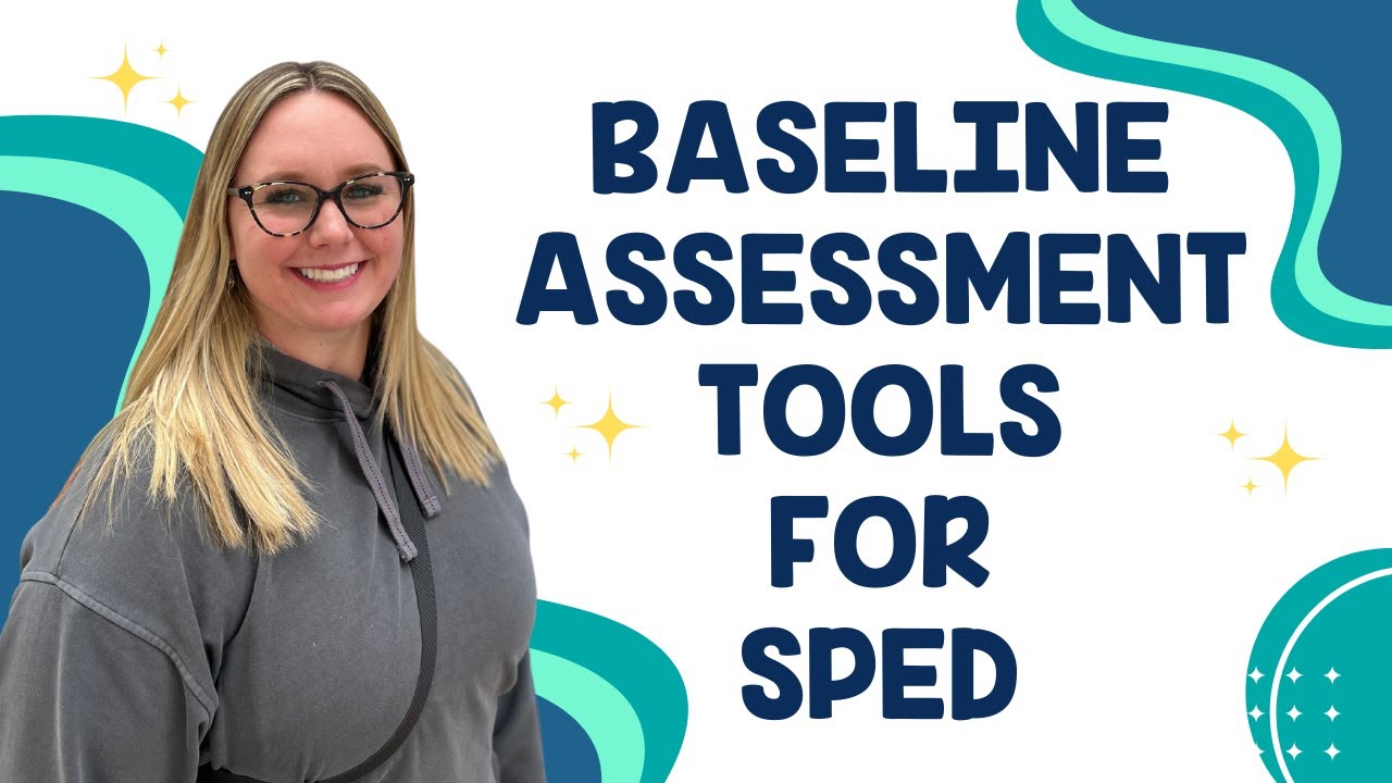 Baseline Assessment Tools for Special Education | Full SPED Ahead