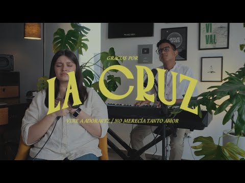 Gracias por la Cruz / Vine a Adorarte / No Merecía Tanto Amor - Ana y Ricky