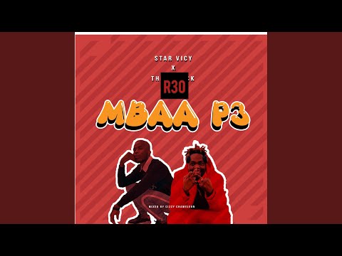 Mbaa P3 (feat. R30)