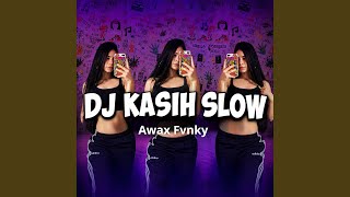 Download lagu DJ KASIH SLOW mp3 Download lagu DJ KASIH SLOW mp3
