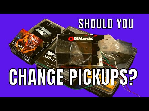 Should you change your pickups?