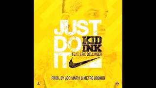 Kid Ink - Just Do It ft.  Eric Bellinger [CLEAN]