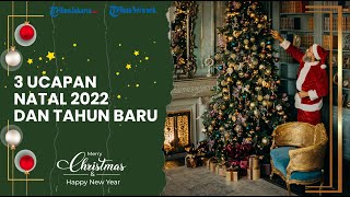 3 Ucapan Natal 2022 dan Tahun Baru 2023, Cocok Dibagikan di Medsos, 'Merry Christmas'