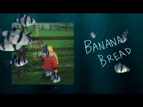 Video thumbnail for Banana Bread (Dear. Version)