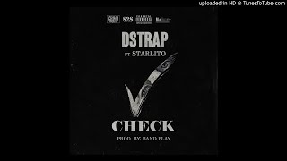 D Strap Feat. Starlito - "Check" (HHAY Exclusive - Official Audio)