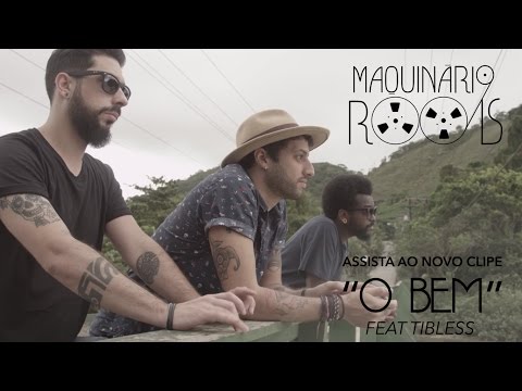 Maquinário Roots Feat.Tibless - "O Bem"