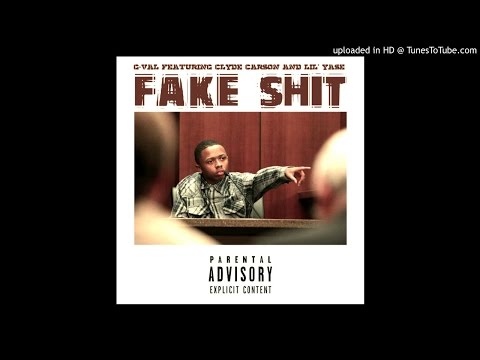 G-Val (@WHOisGVAL ) featuring @clydecarson and @lilyase600 - “Fake Shit (Remix)”