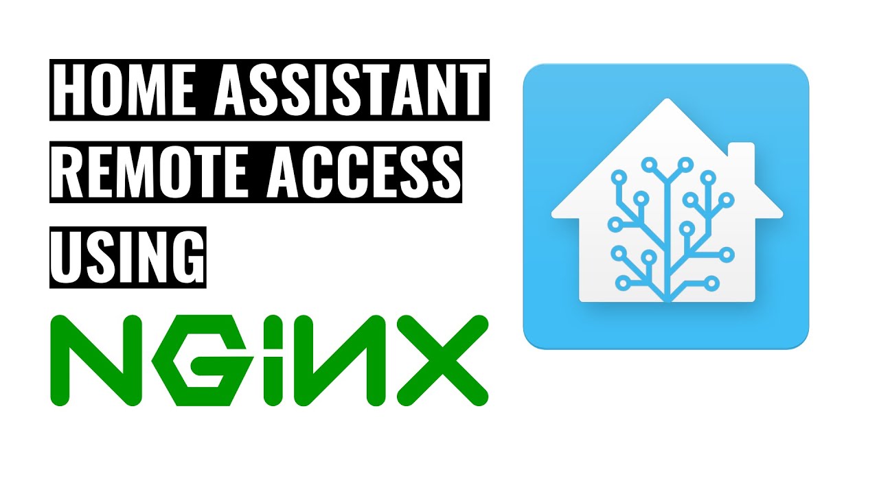 Home Assistant Remote Access using NGINX