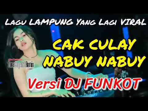 CAK CULAY NABUY NABUY   VERSI DJ FUNKOT