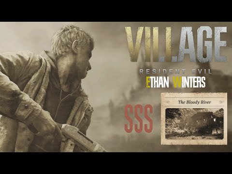 Resident Evil Village - Ethan Winters Mercenaries The Bloody River [SSS Rank]