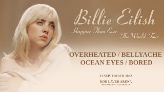 Billie Eilish - OverHeated / bellyache / ocean eyes / Bored (LIVE from Rod Laver Arena)