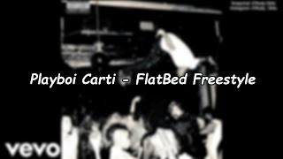 Playboi Carti - Flatbed Freestyle (Offical Lyrics)