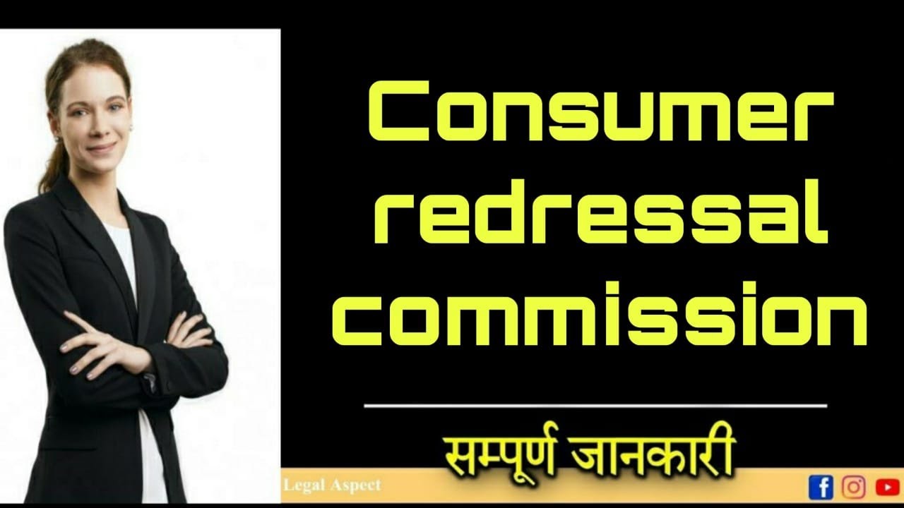 consumer redressal commissions