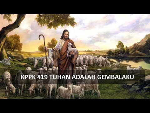 KPPK 419 TUHAN ADALAH GEMBALAKU