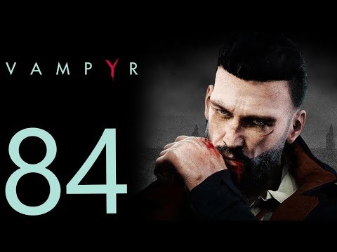 Vampyr playthrough pt84 - The Shocking TRUTH About Dr. Swansea