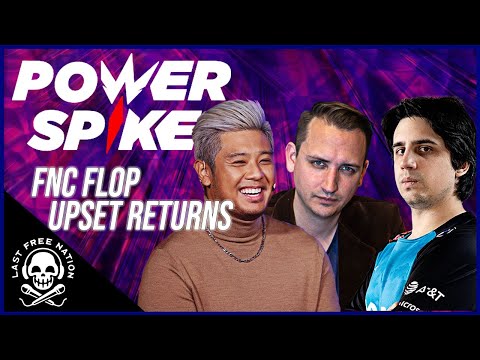 Upset's REVENGE on Fnatic / Creating an ALL-WORLD roster / LNG is legit - Power Spike S2E7