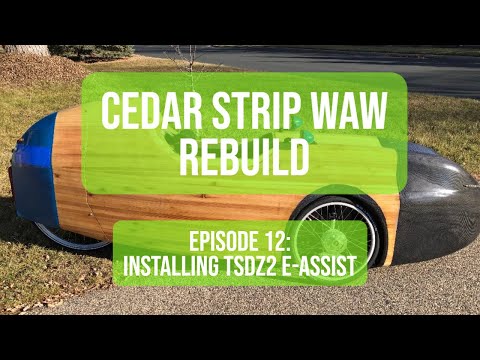 Cedar Strip Waw Velomobile Rebuild Ep 12 - installing e-assist