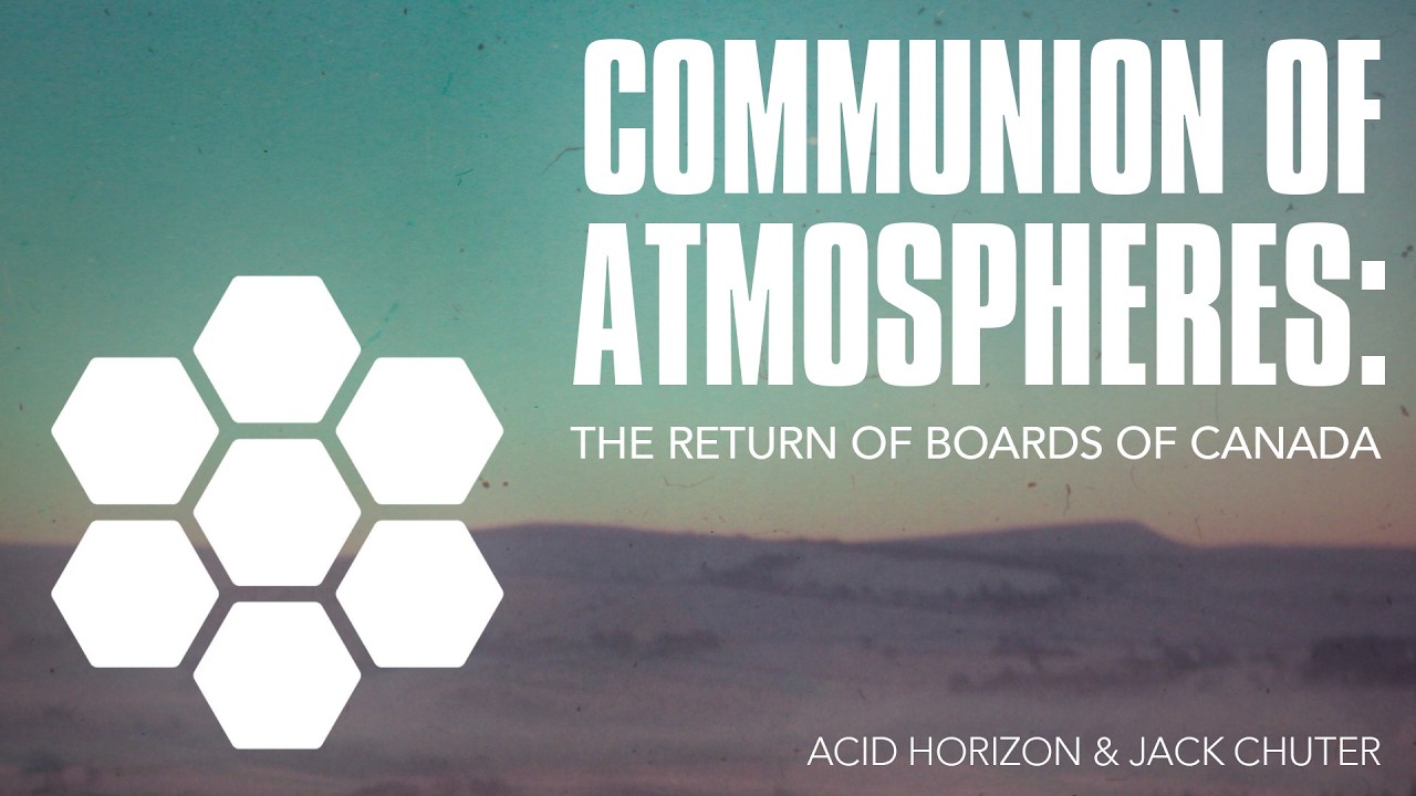 Communion of Atmospheres: Prophecy, Nostalgia & the Return of Boards of Canada