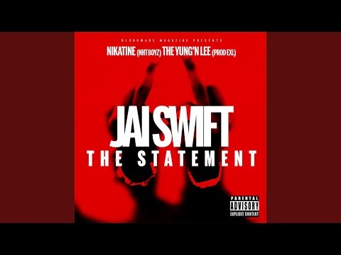 The Statement (feat. Nikatine Da King & The Yung'n Lee)