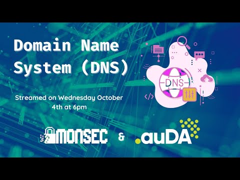 Domain Name System (DNS) Workshop- MonSec & auDA (04/10/2023) Semester 2 Week 10