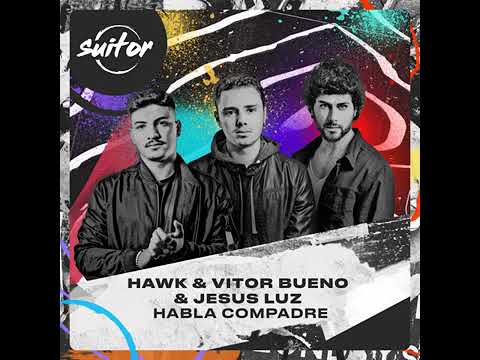 Hawk, Vitor Bueno e Jesus Luz - "Habla Compadre" (AUDIO)