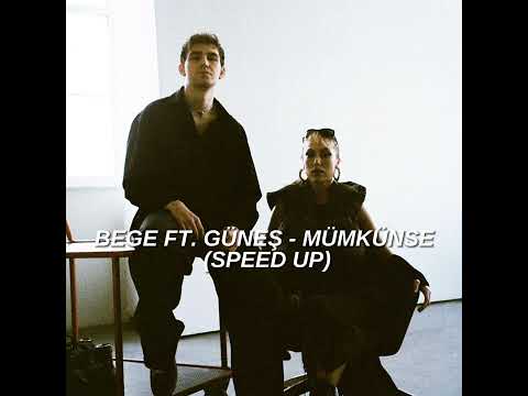 Bege ft. Güneş - Mümkünse (Speed up)