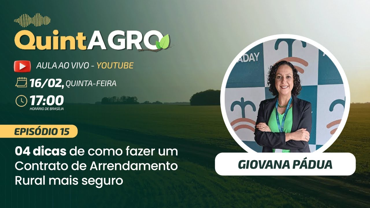 04 dicas de como fazer um Contrato de Arrendamento Rural mais seguro - QuintAgro Ep. 15