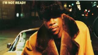 Keith Sweat X MC Strings - I’m Not Ready (Radio Edit With Rap)