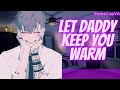 Let Daddy Keep You Warm Baby Talk ASMR