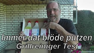 Immer dat blöde Putzen / Grillreiniger Test
