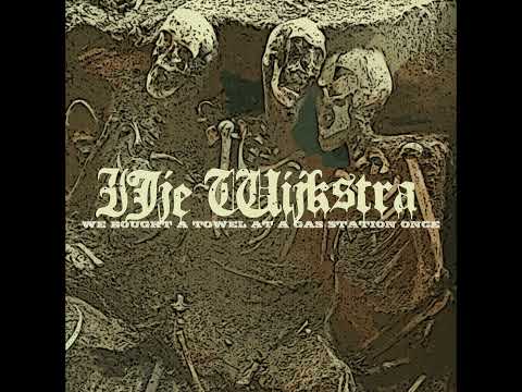 IJJE WIJKSTRA 'We Bought A Towel At A Gas Station Once'