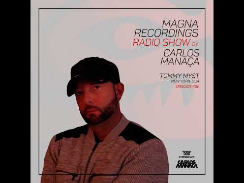 Magna Recordings Radio Show 406 | Tommy Myst (New York) USA
