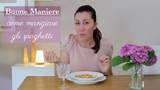 Come si mangiano gli spaghetti 🍝 BUONE MANIERE A TAVOLA