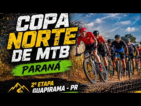 PROVA DE MTB | COPA NORTE DE MTB | 2º Etapa GUAPIRAMA- PR | 53 KM 