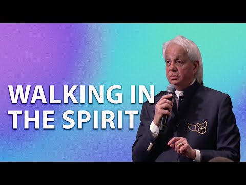 Walking in The Spirit | Benny Hinn