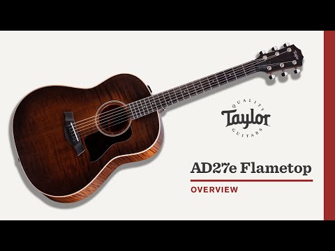 Taylor | AD27e Flametop | Overview