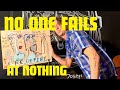 No One Fails At Nothing 